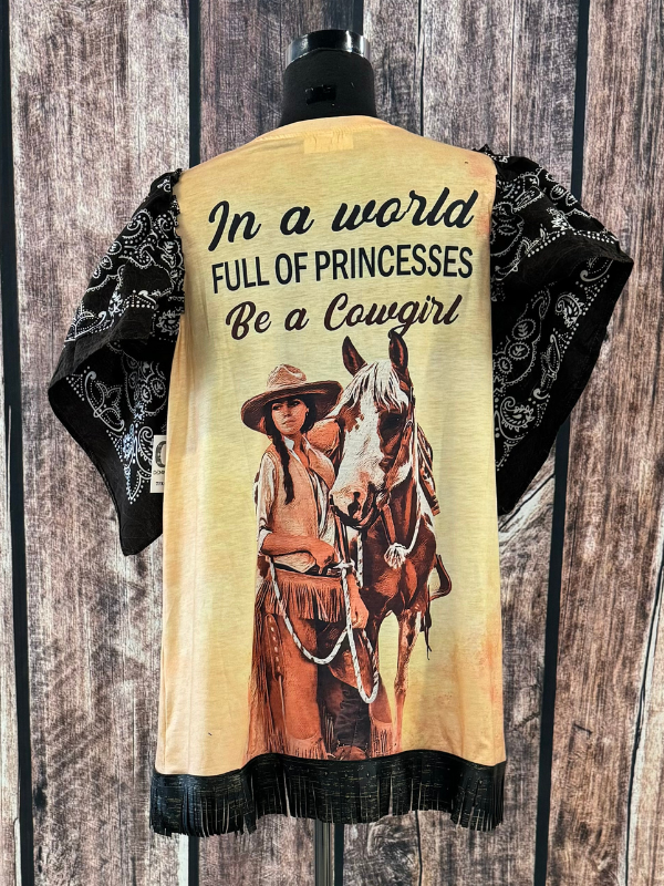 In a World Full Of Princesses Be A Cowgirl by CornFed Cowgirl