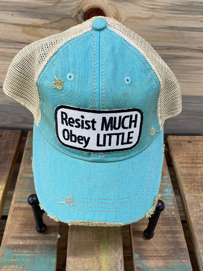 Resist Much Obey Little
