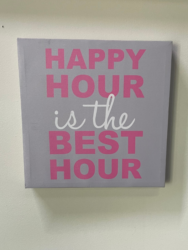 Happy Hour Is The Best Hour